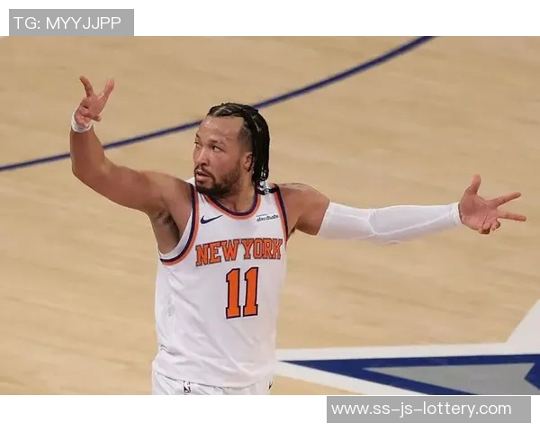 状态火热!布伦森半场13中8得到23分2篮板5助攻,燃爆全场的精彩瞬间 状态火热!布伦森半场13中8得到23分2篮板5助攻,燃爆全场的精彩瞬间